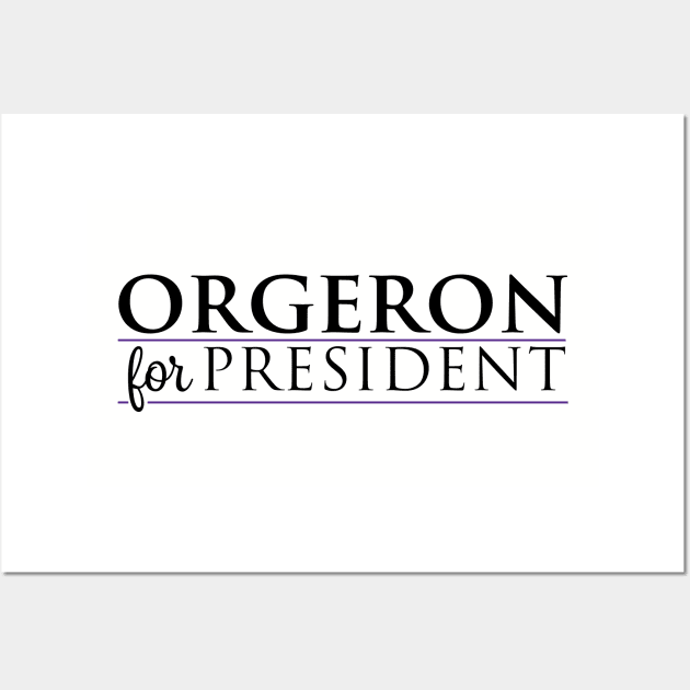 Orgeron For President Wall Art by Parkeit